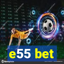 e55 bet